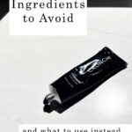 7 odos priežiūros ingredientai, kurių reikia vengti {& ką naudoti vietoj}