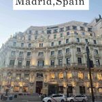 What to do in Madrid, Spain w. Suggested 3 and 5 Day Itineraries